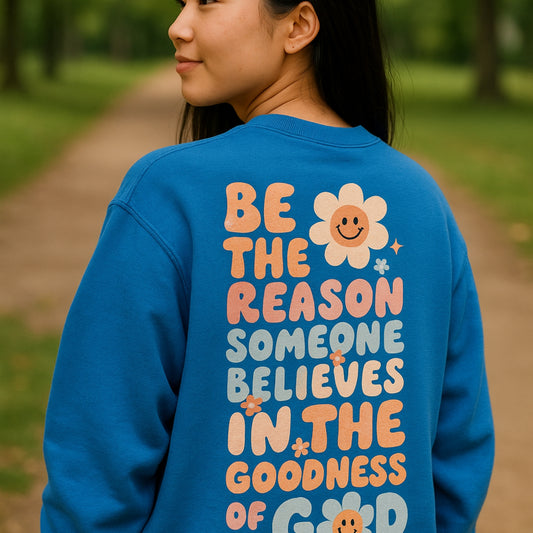 Be The Reason | Crewneck