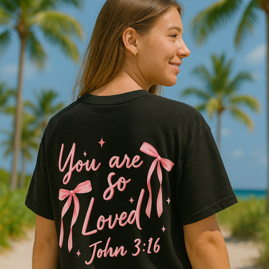 You Are So Loved Pink | Heavyweight Tee