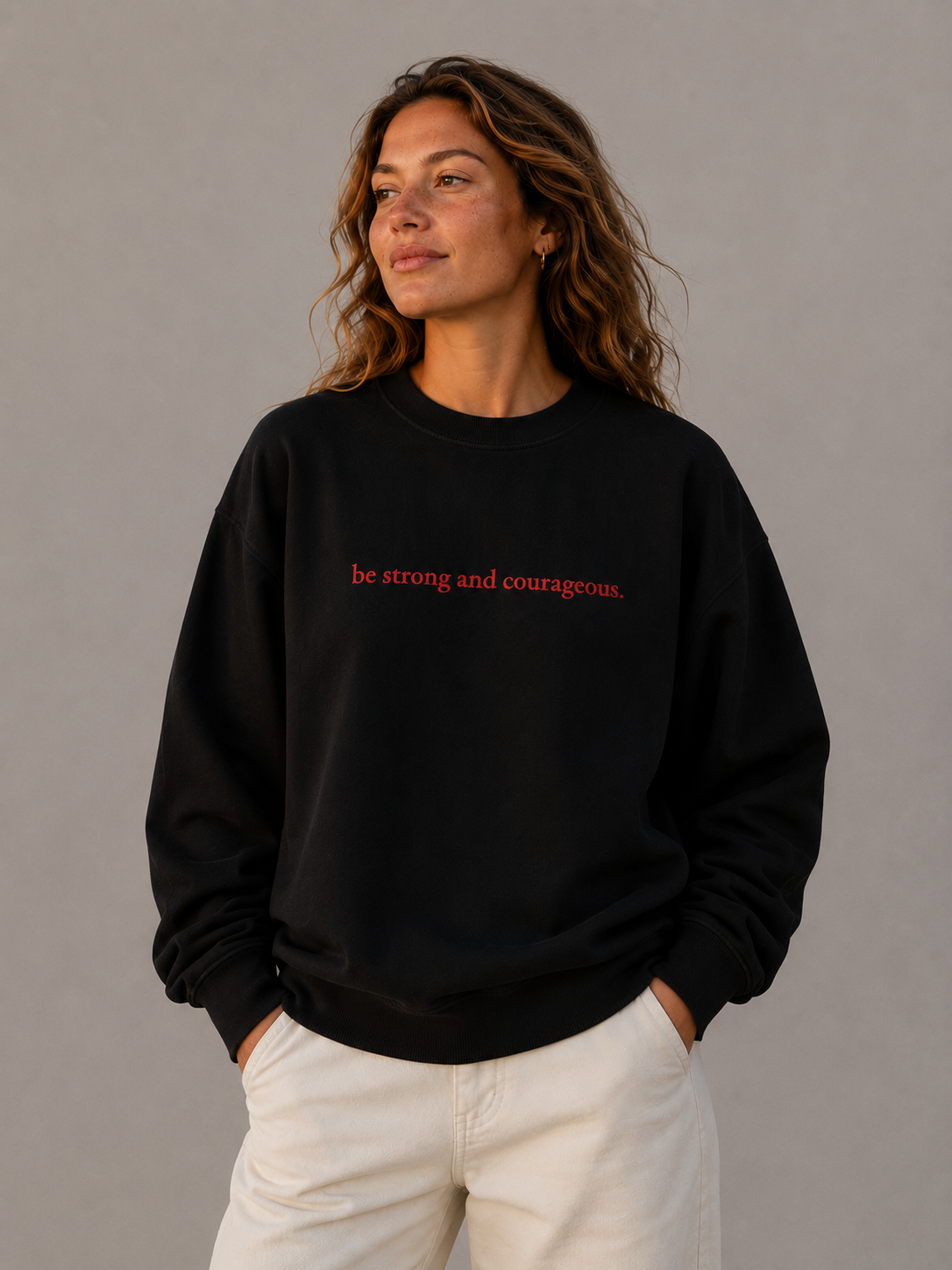 Be Strong and Courageous | Premium Crewneck