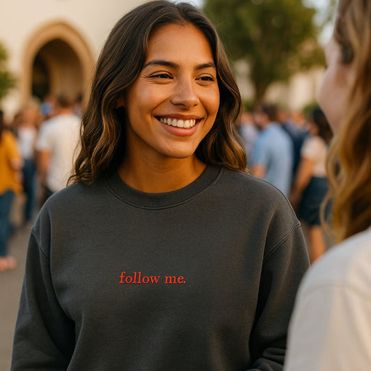 Follow Me | Embroidered Unisex Sweatshirt