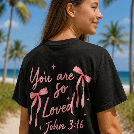 You Are So Loved | Heavyweight Tee